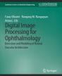 Digital Image Processing For Ophthalmology - Preview
