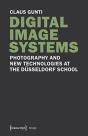 Digital Image Systems Â€“ Photography And New Technologies At The Dusseldorf School - Preview