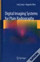 Digital Imaging Systems For Plain Radiography