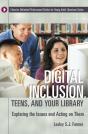 Digital Inclusion, Teens, And Your Library - Preview