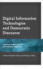 Digital Information Technologies And Democratic Discourse - Preview