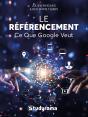 #Digital : Le Référencement ; Ce Que Google Veut - Preview