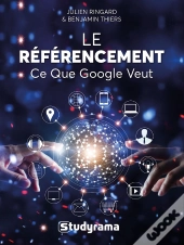#Digital : Le Référencement ; Ce Que Google Veut