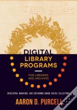 Digital Library Programs For Libraries And Archives