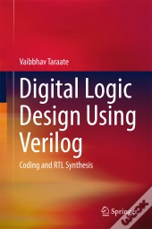 Digital Logic Design Using Verilog