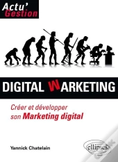 Digital Marketing ; Créer Et Développer Son Marketing Digital