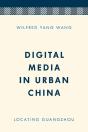 Digital Media In Urban China - Preview