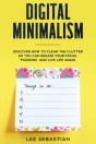 Digital Minimalism: Discover How To Clea - Preview