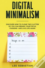Capa do artigo Digital Minimalism: Discover How To Clea