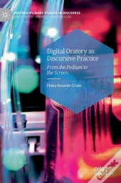 Digital Oratory As Discursive Practice