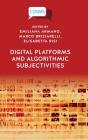Digital Platforms And Algorithmic Subjectivities - Preview