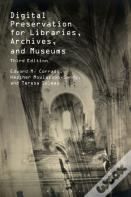 Digital Preservation For Libraries, Archives, And Museums