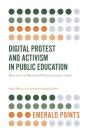 Digital Protest And Activism In Public Education - Preview