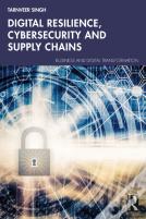 Digital Resilience, Cybersecurity And Supply Chains