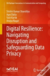 Capa do artigo Digital Resilience: Navigating Disruption And Safeguarding Data Privacy