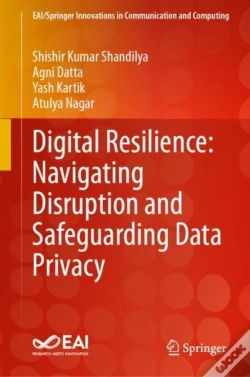 Capa do artigo Digital Resilience: Navigating Disruption And Safeguarding Data Privacy