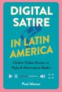 Digital Satire In Latin America - Preview