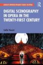 Digital Scenography In Opera In The Twenty-First Century - Preview