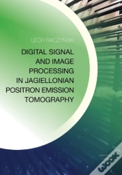 Capa do artigo Digital Signal And Image Processing In Jagiellonian Positron Emission Tomography