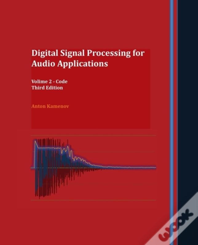 Digital Signal Processing For Audio Applications: Volume 2 - Code