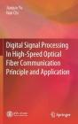 Digital Signal Processing In High-Speed Optical Fiber Communication Principle And Application - Preview