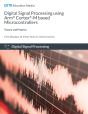 Digital Signal Processing Using Arm Cortex-M Based Microcontrollers - Preview