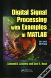 Digital Signal Processing With Examples In Matlabâ®