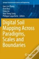 Digital Soil Mapping Across Paradigms, Scales And Boundaries