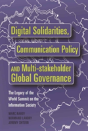 Digital Solidarities, Communication Policy And Multi-Stakeholder Global Governance - Preview