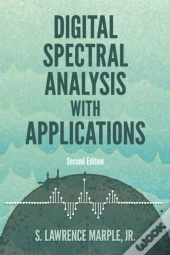 Digital Spectral Analysis With Applications: Second Edition