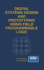 Digital Systems Design And Prototyping Using Field Programmable Logic - Preview