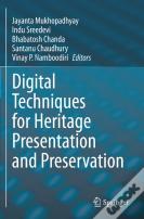 Digital Techniques For Heritage Presentation And Preservation
