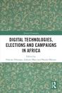 Digital Technologies, Elections And Campaigns In Africa - Preview