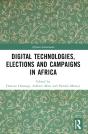 Digital Technologies, Elections And Campaigns In Africa - Preview