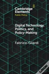 Digital Technology, Politics, And Policy-Making