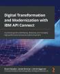 Digital Transformation And Modernization With Ibm Api Connect - Preview