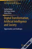 Digital Transformation, Artificial Intelligence And Society