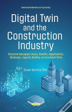 Capa do artigo Digital Twin And The Construction Industry: Dissected Conceptual Lenses, Benefits, Opportunities, Challenges, Capacity Building And Annotated Paths