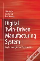 Digital Twin-Driven Manufacturing System
