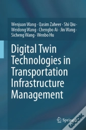 Digital Twin Technologies In Transportation Infrastructure Management