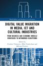 Digital Value Migration In Media, Ict And Cultural Industries - Preview