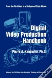 Digital Video Production Handbook