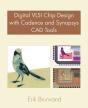 Digital Vlsi Chip Design With Cadence And Synopsys Cad Tools - Preview