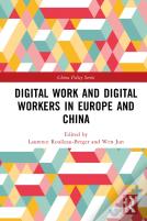 Digital Work And Digital Workers In Europe And China