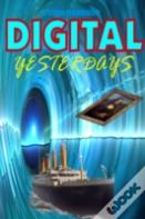 Digital Yesterdays