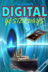 Digital Yesterdays