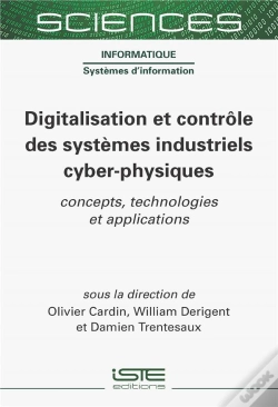 Capa do artigo Digitalisation Et Contrôle Des Systèmes Industriels Cyber-Physiques : Concepts, Technologies Et Applications