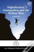 Digitalization, Immigration And The Welfare State