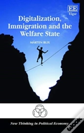 Digitalization, Immigration And The Welfare State