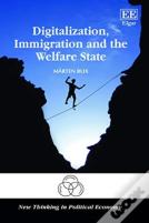 Digitalization, Immigration And The Welfare State
